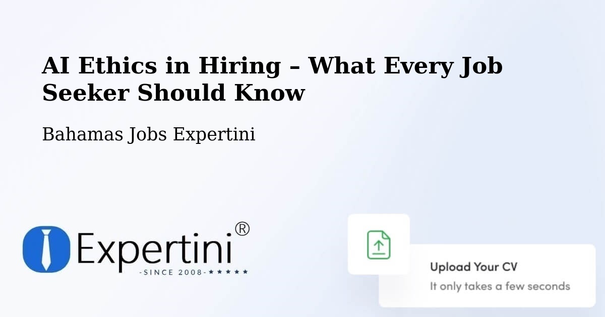 AI Ethics in Recruitment & Hiring – Bahamas - Bahamas Jobs Expertini