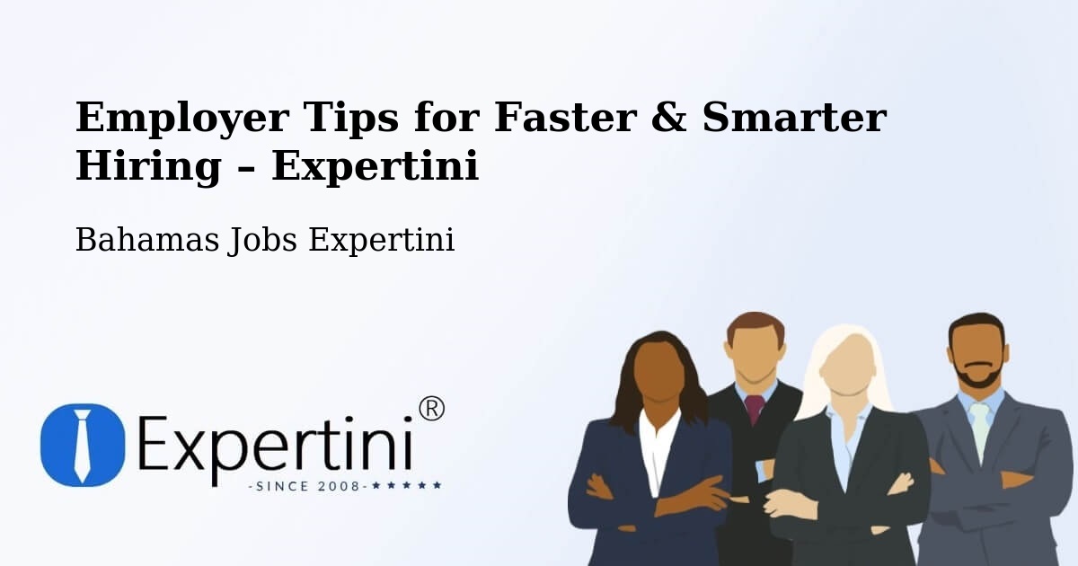 Employer Tips for Hiring & Recruitment – Bahamas - Bahamas Jobs Expertini