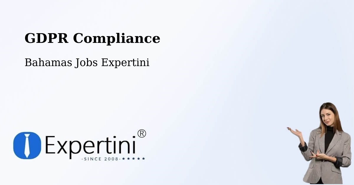 EU GDPR Compliance Statement – Bahamas - Bahamas Jobs Expertini