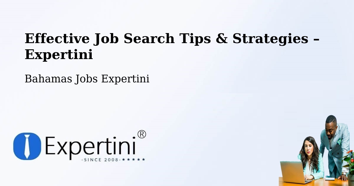 Job Search Tips & Strategies for Job Seekers – Bahamas - Bahamas Jobs Expertini