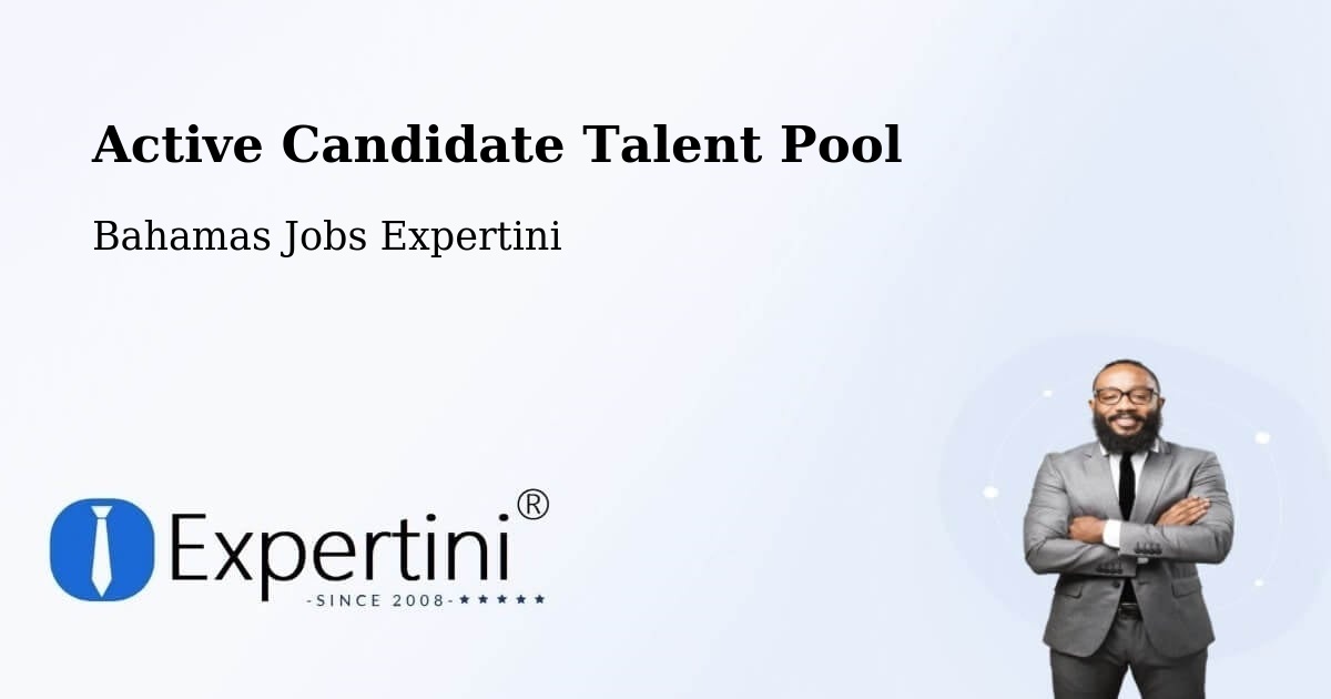 Active Candidate Talent Pool - Bahamas Jobs Expertini