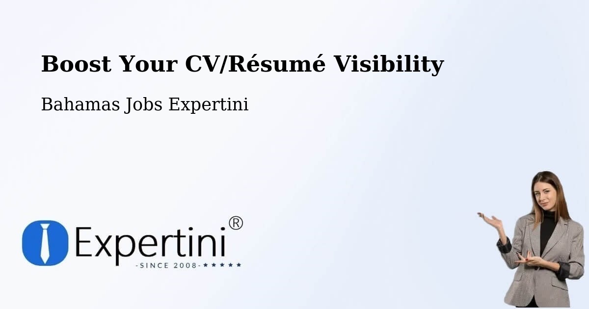 Boost Your CV/Résumé Visibility - Bahamas Jobs Expertini