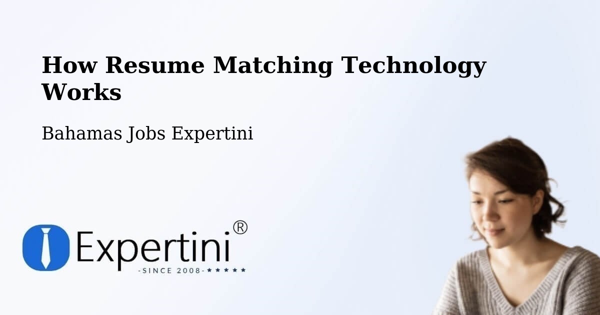 How Resume Matching Technology Works - Bahamas Jobs Expertini
