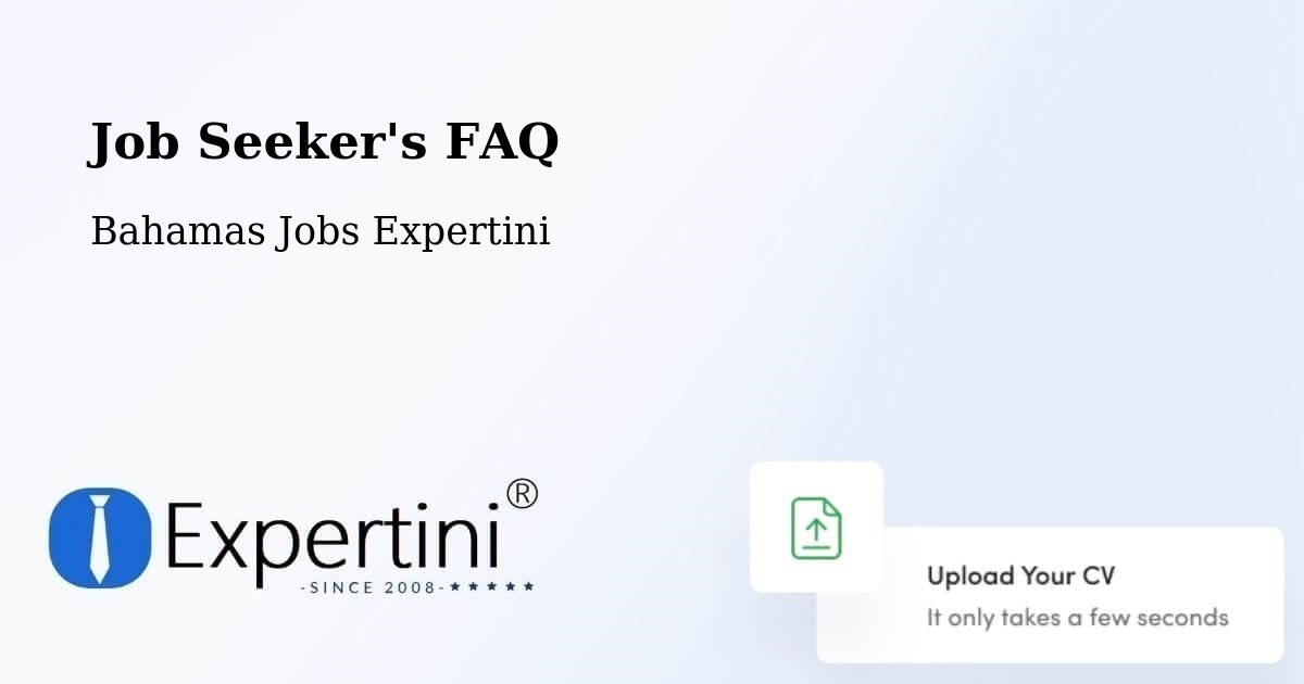 Job Seeker's FAQ - Bahamas Jobs Expertini