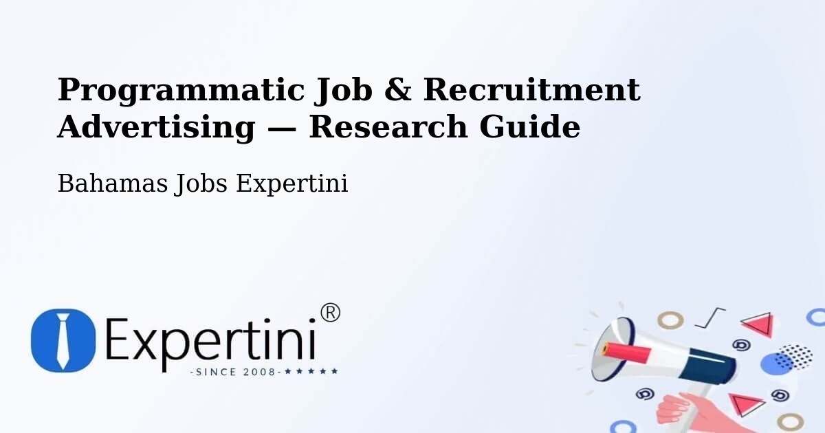 Programmatic Job & Recruitment Advertising — Research Guide – Bahamas