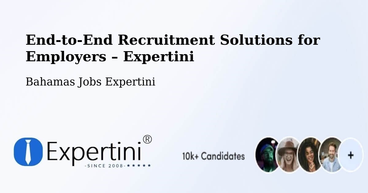Recruitment Solutions for Employers – Bahamas - Bahamas Jobs Expertini