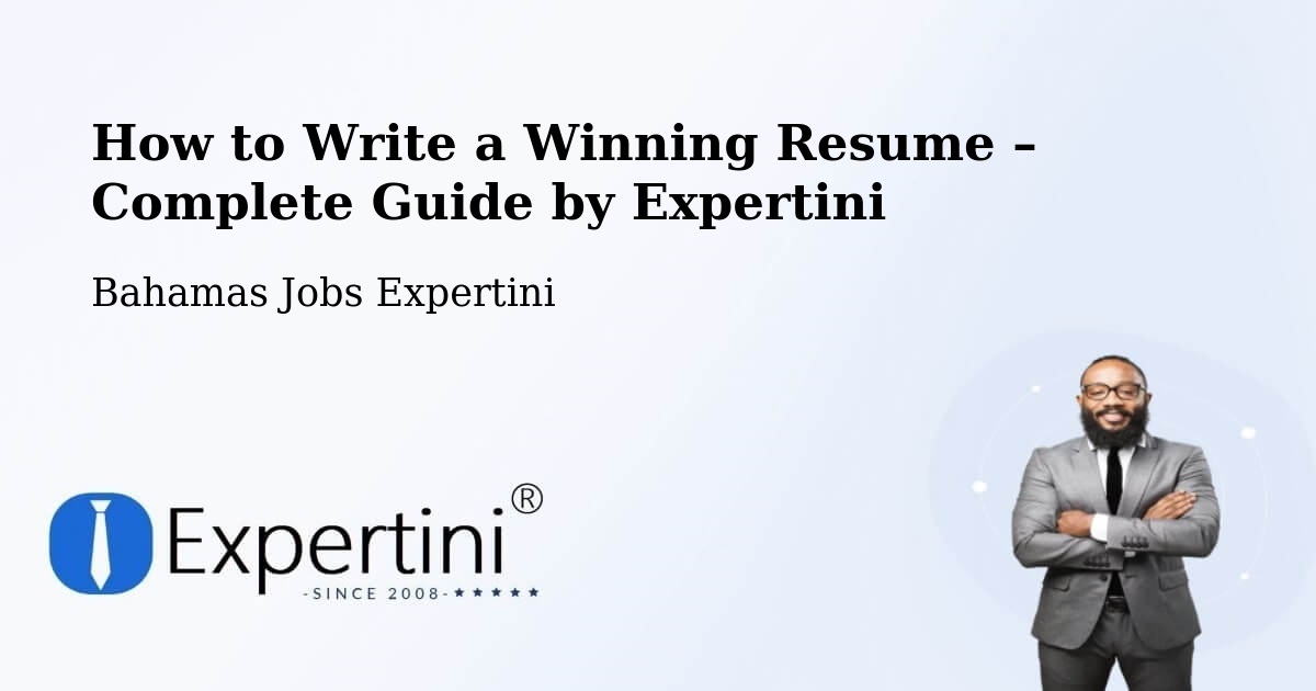 Resume Writing Guide for Job Seekers – Bahamas - Bahamas Jobs Expertini