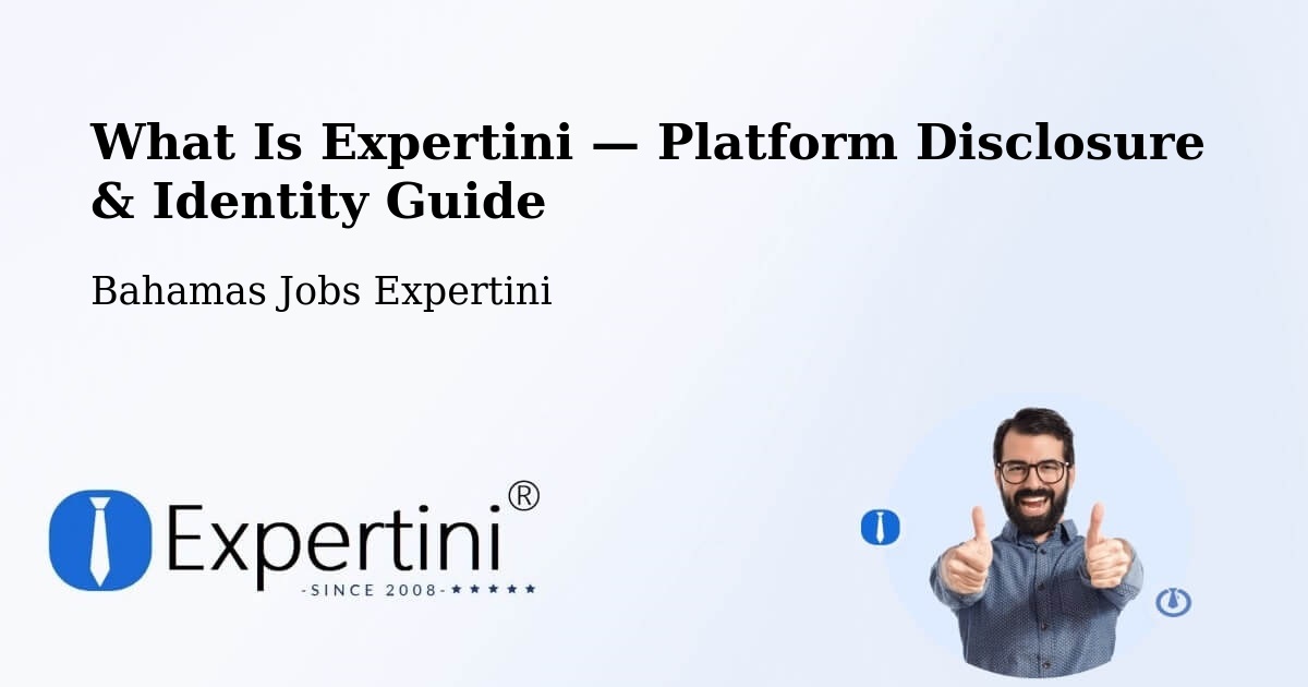 What Is Expertini — Platform Disclosure & Identity Guide – Bahamas